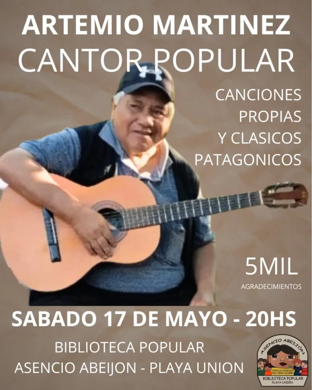 🎶 Este sábado 17 de mayo a las 20 hs ⏰
Artemio Martínez se presenta en la Biblioteca Popular Asencio Abeijón 📚 (📍 Playa Unión).  Un recital íntimo y sentido, con canciones propias y clásicos del folclore patagónico 🎼: milongas, loncomeos, zambas y mucho más 🎻🎸
Un repertorio que merece ser escuchado 🎤✨  💬 “5 mil agradecimientos” 💵 como aporte para seguir compartiendo nuestra cultura 🧉
¡Los esperamos con alegría! 🙌🎶